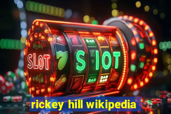 rickey hill wikipedia